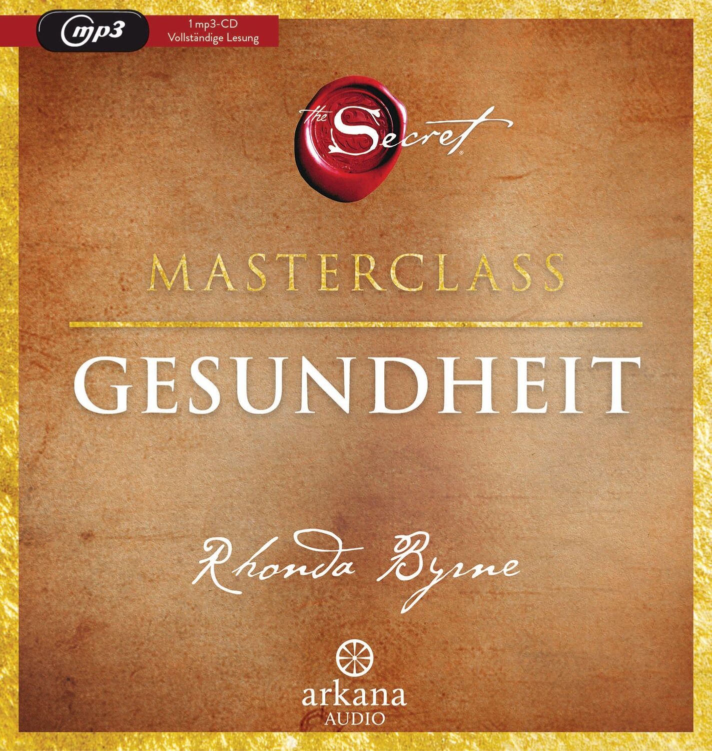 Cover: 9783442347650 | The Secret - Gesundheit | Die Masterclass | Rhonda Byrne | MP3 | 2023