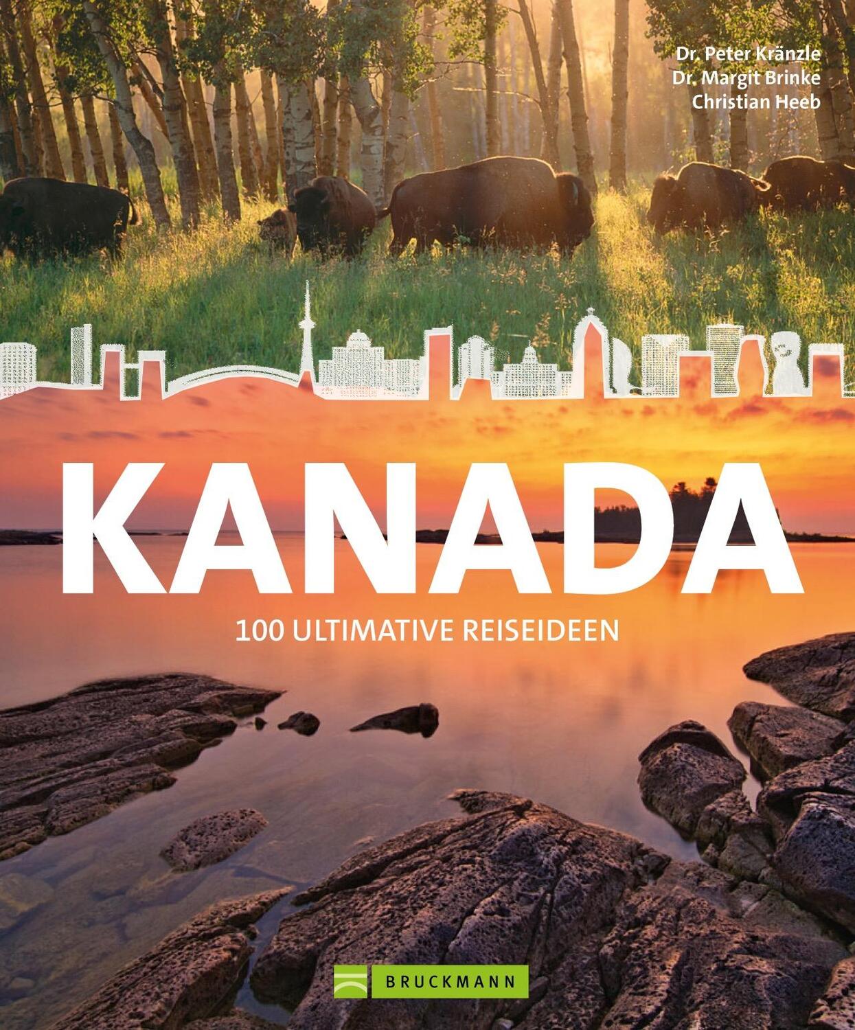 Cover: 9783734328985 | Kanada | 100 ultimative Reiseideen | Brinke (u. a.) | Buch | 320 S.