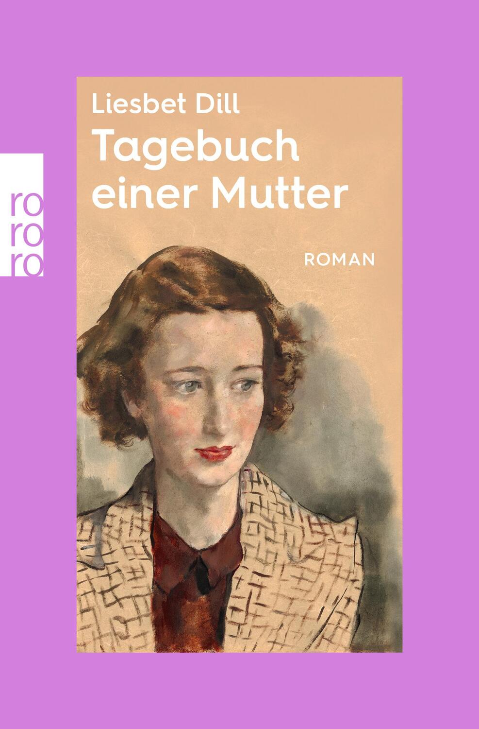 Cover: 9783499014680 | Tagebuch einer Mutter | rororo Entdeckungen | Liesbet Dill | Buch