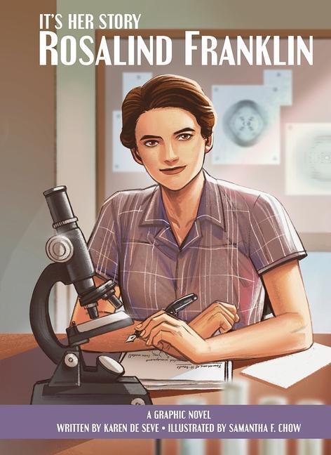 Cover: 9781503764927 | It's Her Story Rosalind Franklin A Graphic Novel | Karen de Seve