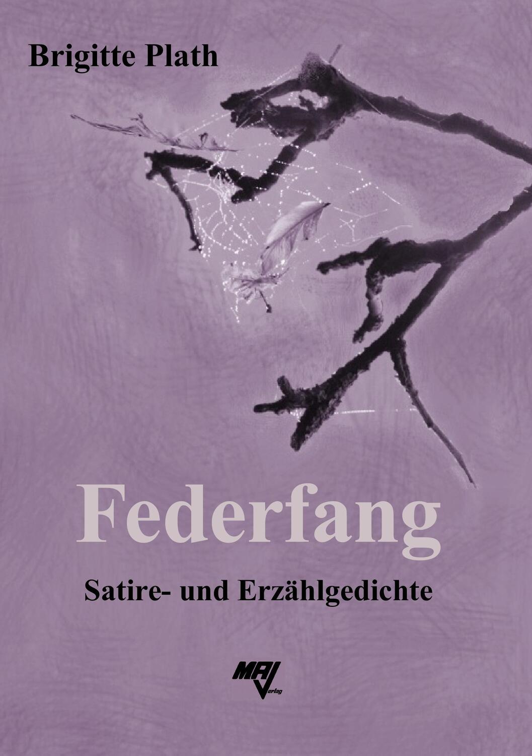 Cover: 9783925718366 | Federfang | Satire- und Erzählgedichte | Brigitte Plath | Taschenbuch