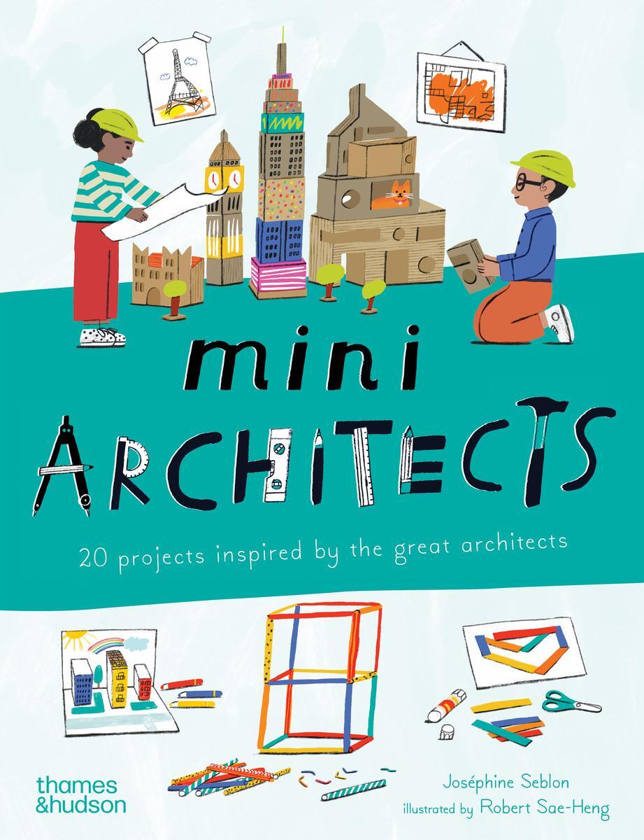 Cover: 9780500660249 | Mini Architects | 20 projects inspired by the great architects | Buch