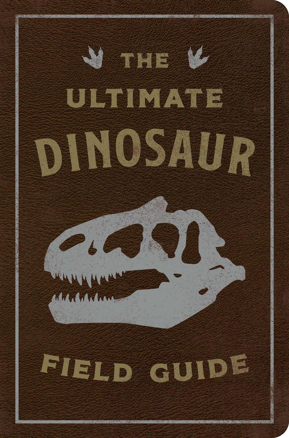 Cover: 9781646432448 | The Ultimate Dinosaur Field Guide | Thomas Nelson | Buch | Englisch