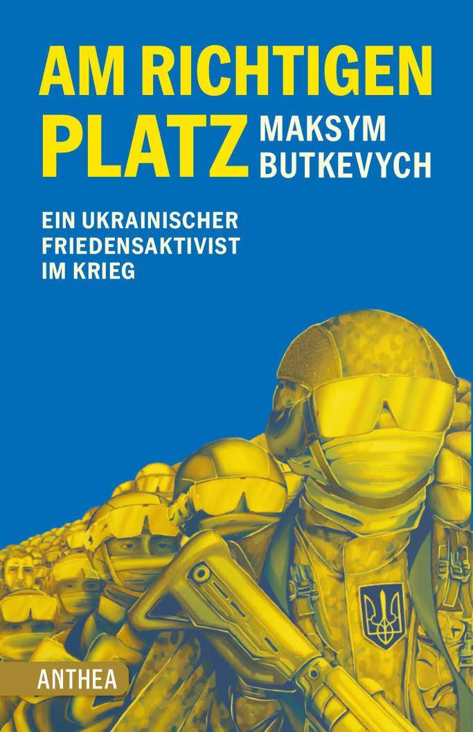 Cover: 9783899984347 | Am richtigen Platz | Ein ukrainischer Friedensaktivist im Krieg | Buch