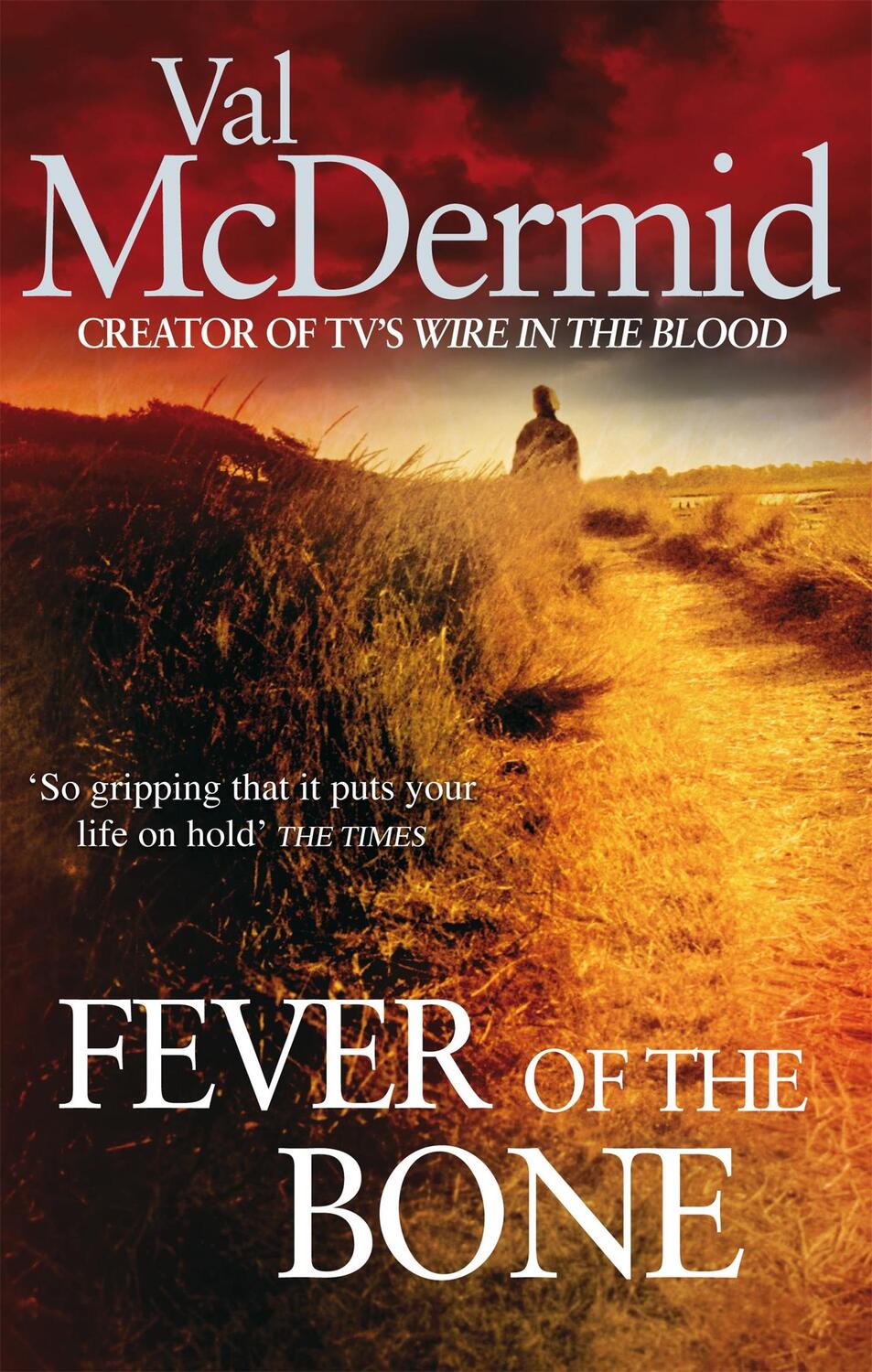 Cover: 9780751543216 | Fever Of The Bone | Val McDermid | Taschenbuch | 500 S. | Englisch