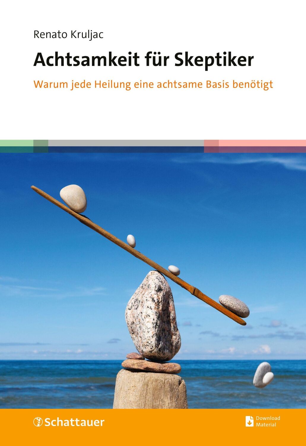 Cover: 9783608401868 | Achtsamkeit für Skeptiker | Renato Kruljac | Taschenbuch | 180 S.