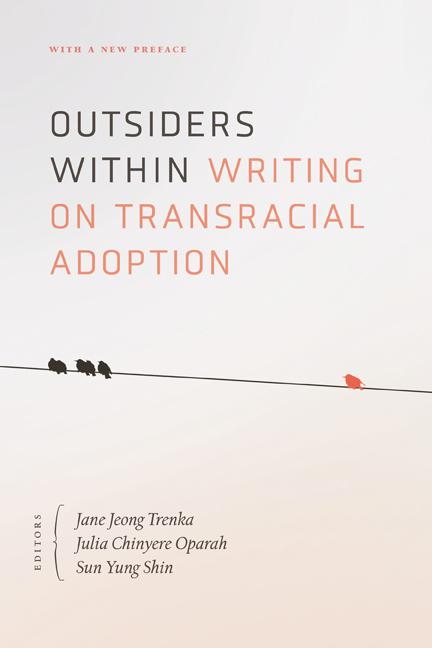 Cover: 9781517910532 | Outsiders Within | Writing on Transracial Adoption | Trenka (u. a.)