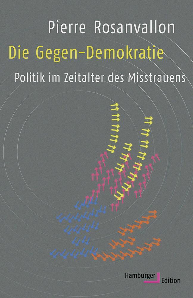 Cover: 9783868543124 | Die Gegen-Demokratie | Politik im Zeitalter des Misstrauens | Buch