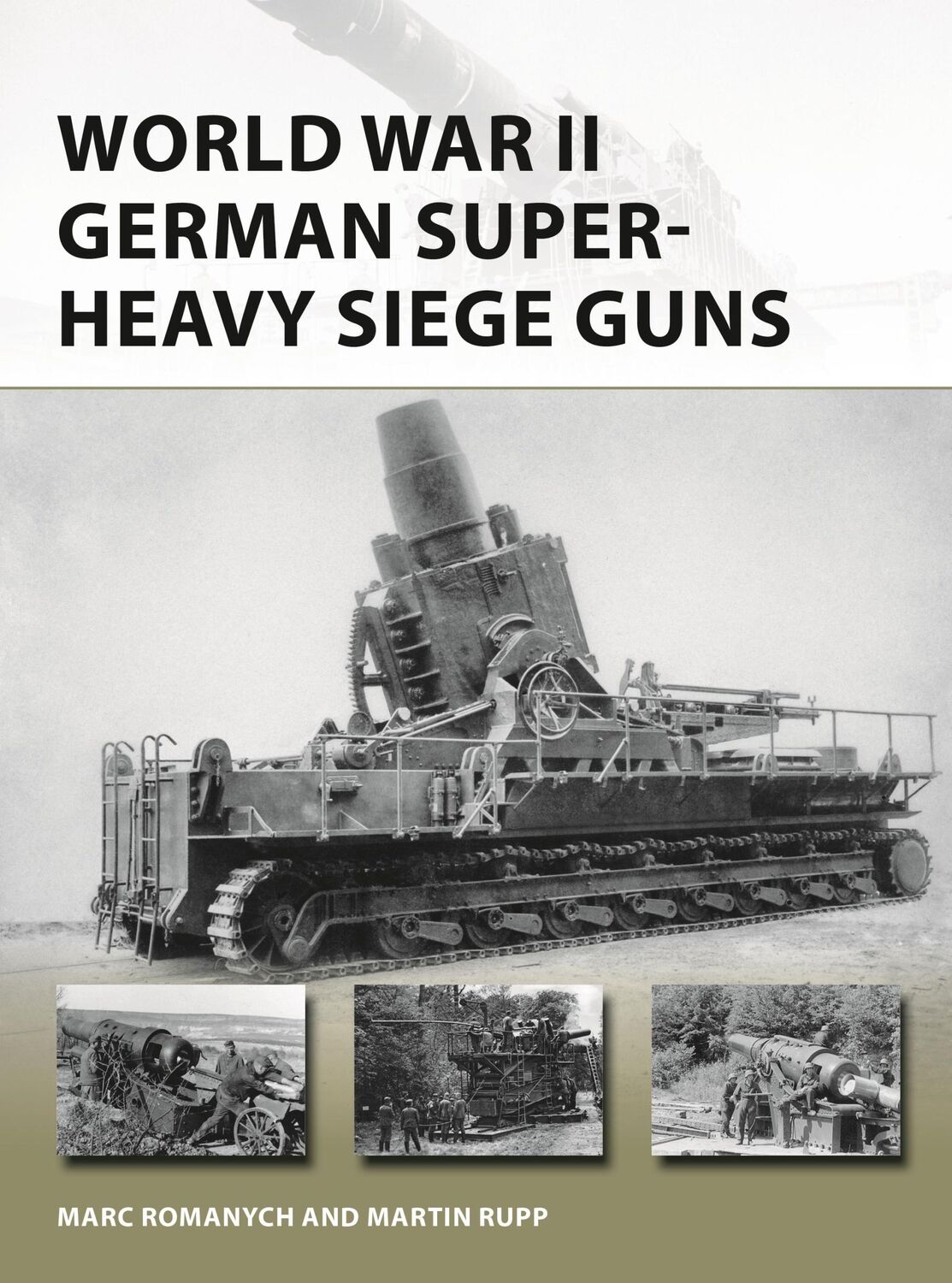 Cover: 9781472837172 | World War II German Super-Heavy Siege Guns | Marc Romanych (u. a.)