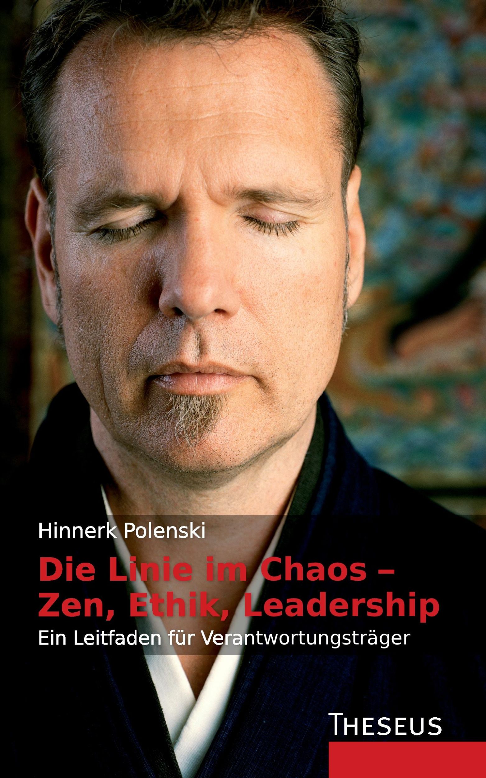 Cover: 9783899013535 | Die Linie im Chaos - Zen, Ethik, Leadership | Hinnerk Polenski | Buch