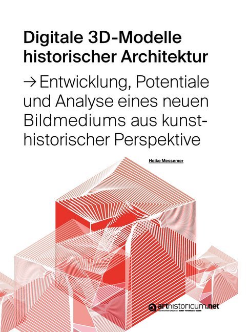 Cover: 9783947449729 | Digitale 3D-Modelle historischer Architektur | Heike Messemer | Buch