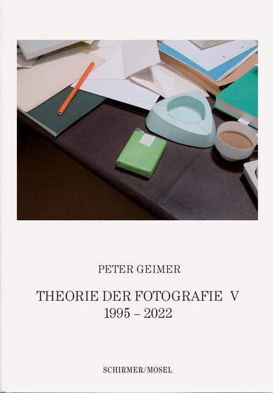 Cover: 9783829609258 | Theorie der Fotografie V. 1995-2022 | Eine Anthologie | Peter Geimer