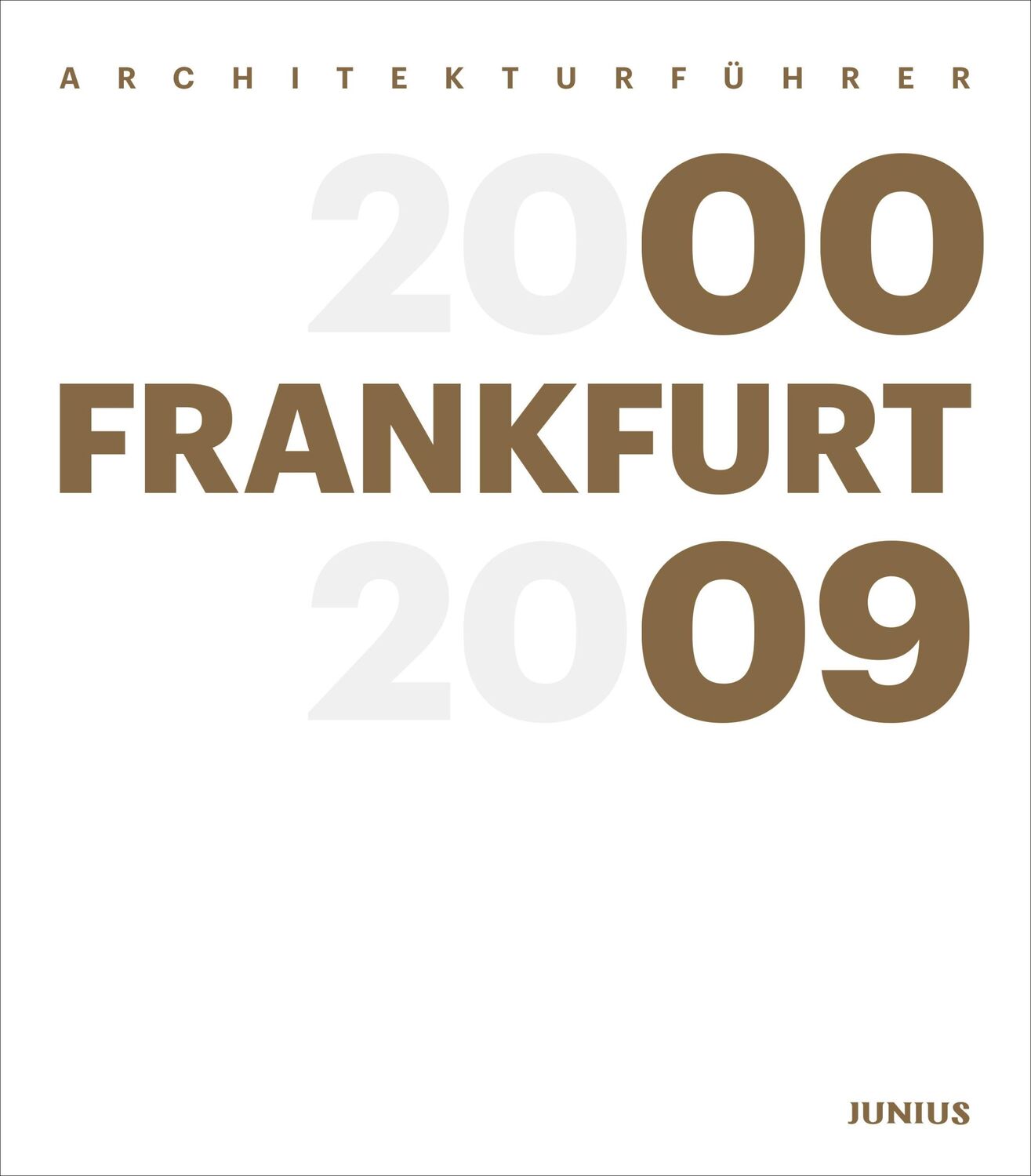 Cover: 9783960605911 | Architekturführer Frankfurt 2000-2009 | Freunde Frankfurts (u. a.)