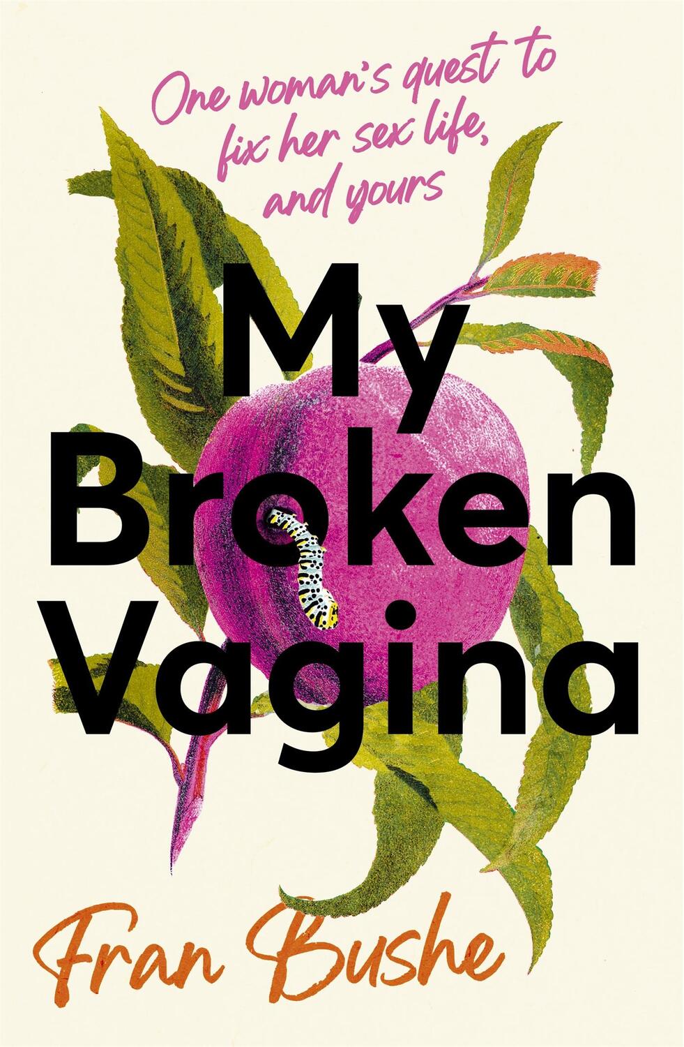 Cover: 9781529347654 | My Broken Vagina | One Woman's Quest to Fix Her Sex Life, and Yours