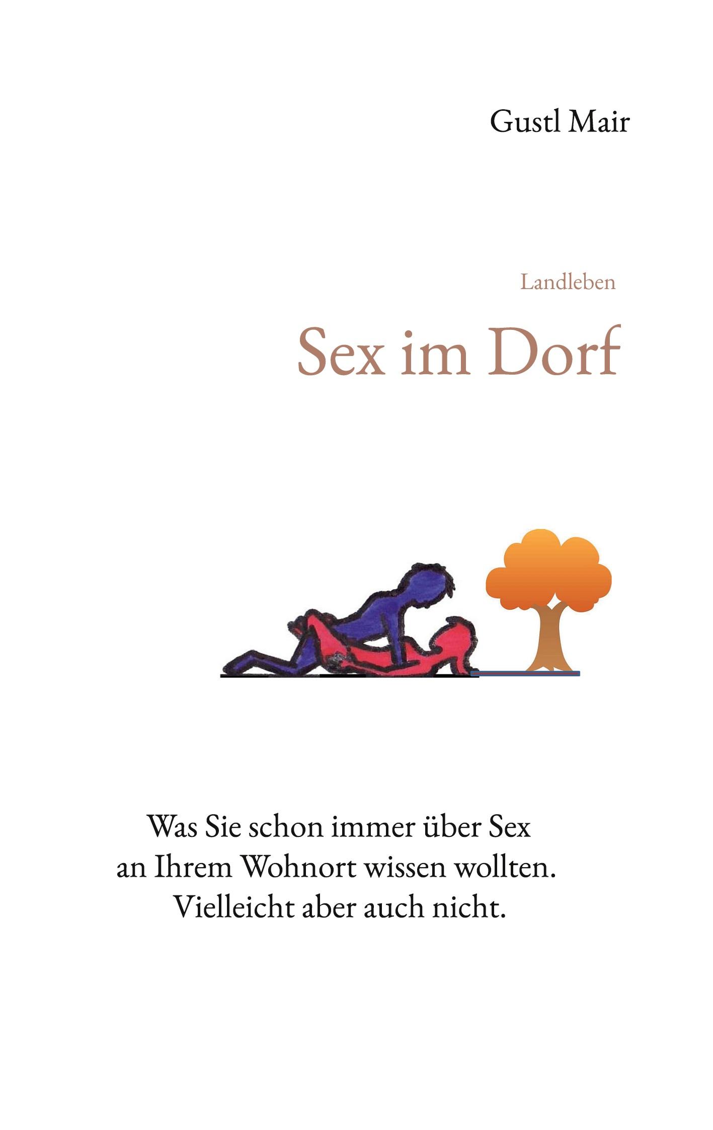 Cover: 9783756808496 | Landleben - Sex im Dorf | Gustl Mair | Taschenbuch | Landleben | 2022