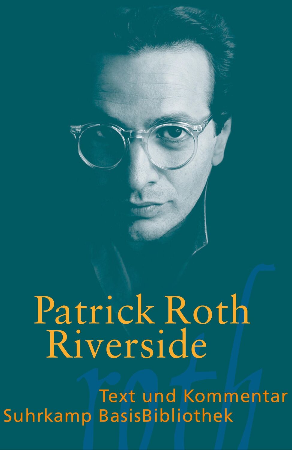 Cover: 9783518188620 | Riverside | Text und Kommentar | Patrick Roth | Taschenbuch | 148 S.