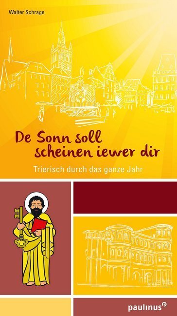 Cover: 9783790219401 | De Sonn soll scheinen iewer dir | Trierisch durch das ganze Jahr