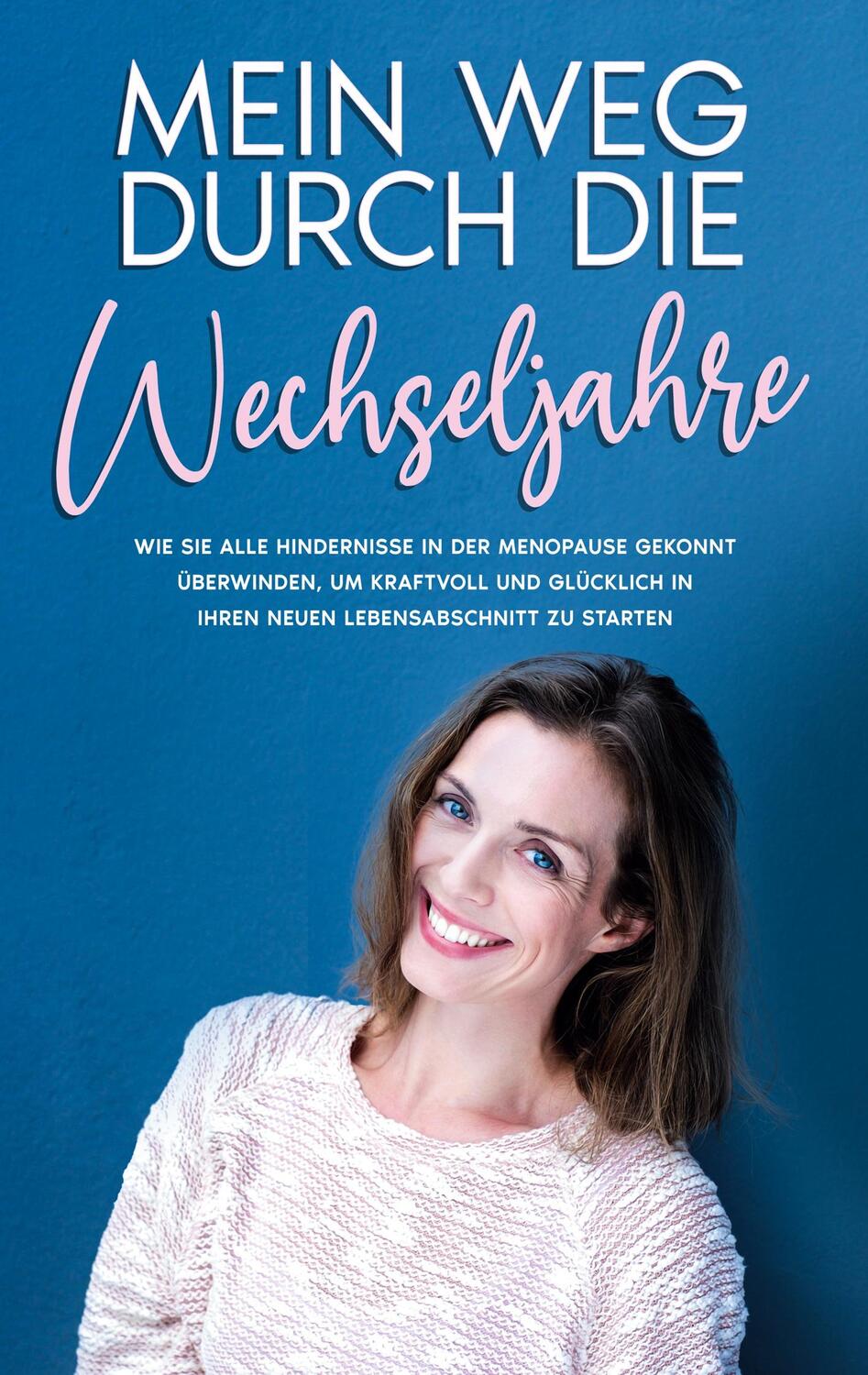 Cover: 9783756275601 | Mein Weg durch die Wechseljahre | Rieke Hünsche | Taschenbuch