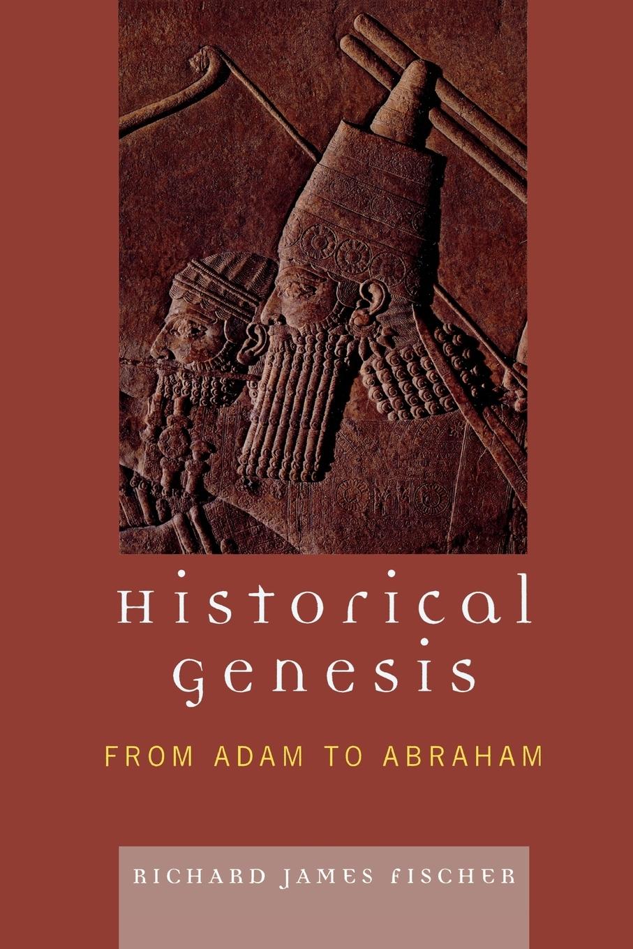 Cover: 9780761838074 | Historical Genesis | from Adam to Abraham | Richard James Fischer