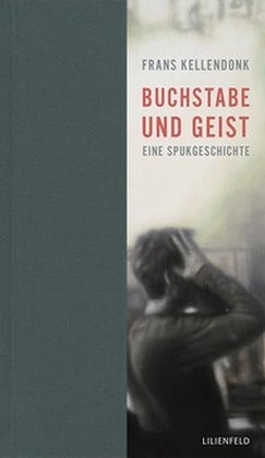 Cover: 9783940357533 | Buchstabe und Geist | Eine Spukgeschichte | Frans Kellendonk | Buch