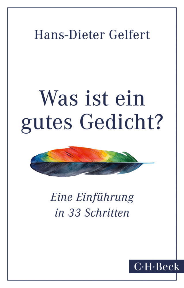 Cover: 9783406697296 | Was ist ein gutes Gedicht? | Eine Einführung in 33 Schritten | Gelfert