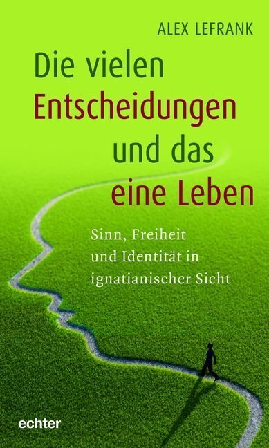 Cover: 9783429053680 | Die vielen Entscheidungen und das eine Leben | Alex Lefrank | Buch