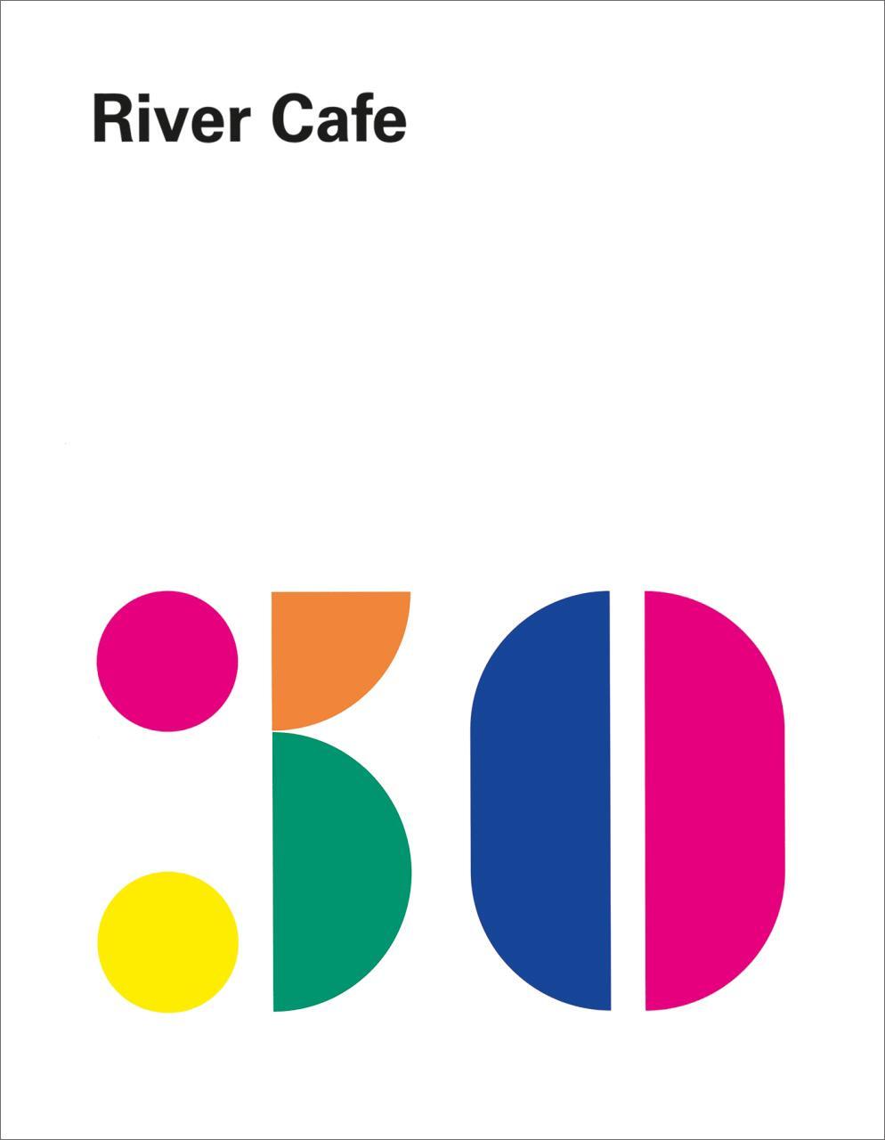 Cover: 9783832199722 | River Cafe 30 | Ruth Rogers (u. a.) | Buch | 320 S. | Deutsch | 2019