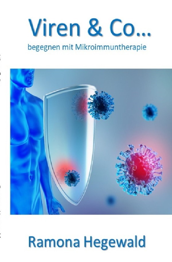 Cover: 9783754930823 | Viren &amp; Co... begegnen mit Mikroimmuntherapie | Ramona Hegewald | Buch