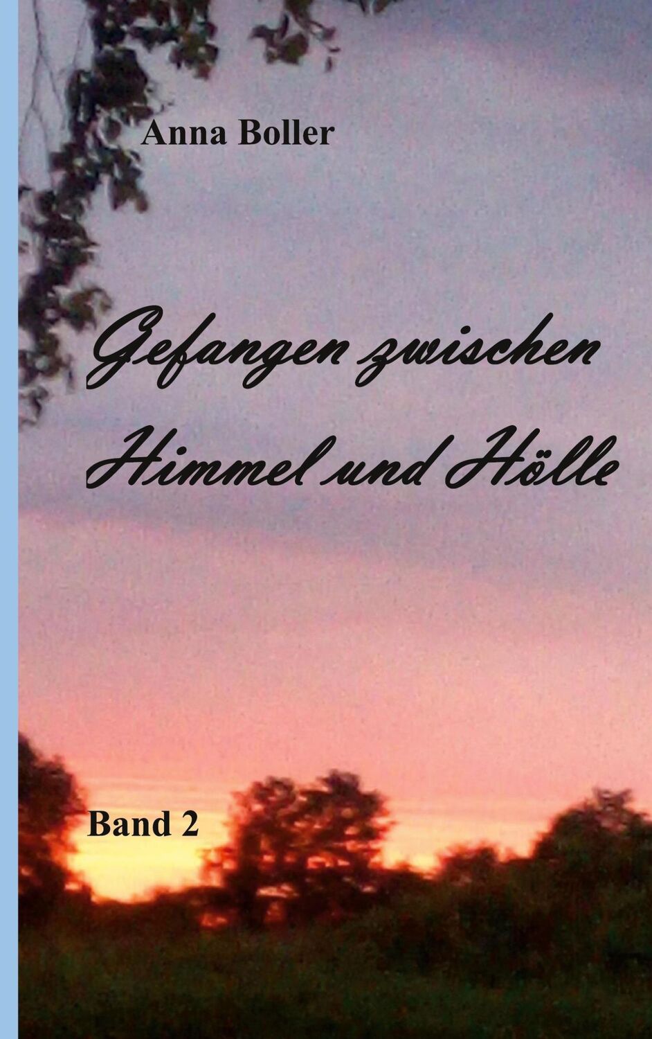 Cover: 9783769309720 | Gefangen zwischen Himmel und Hölle | Band 2 | Anna Boller | Buch