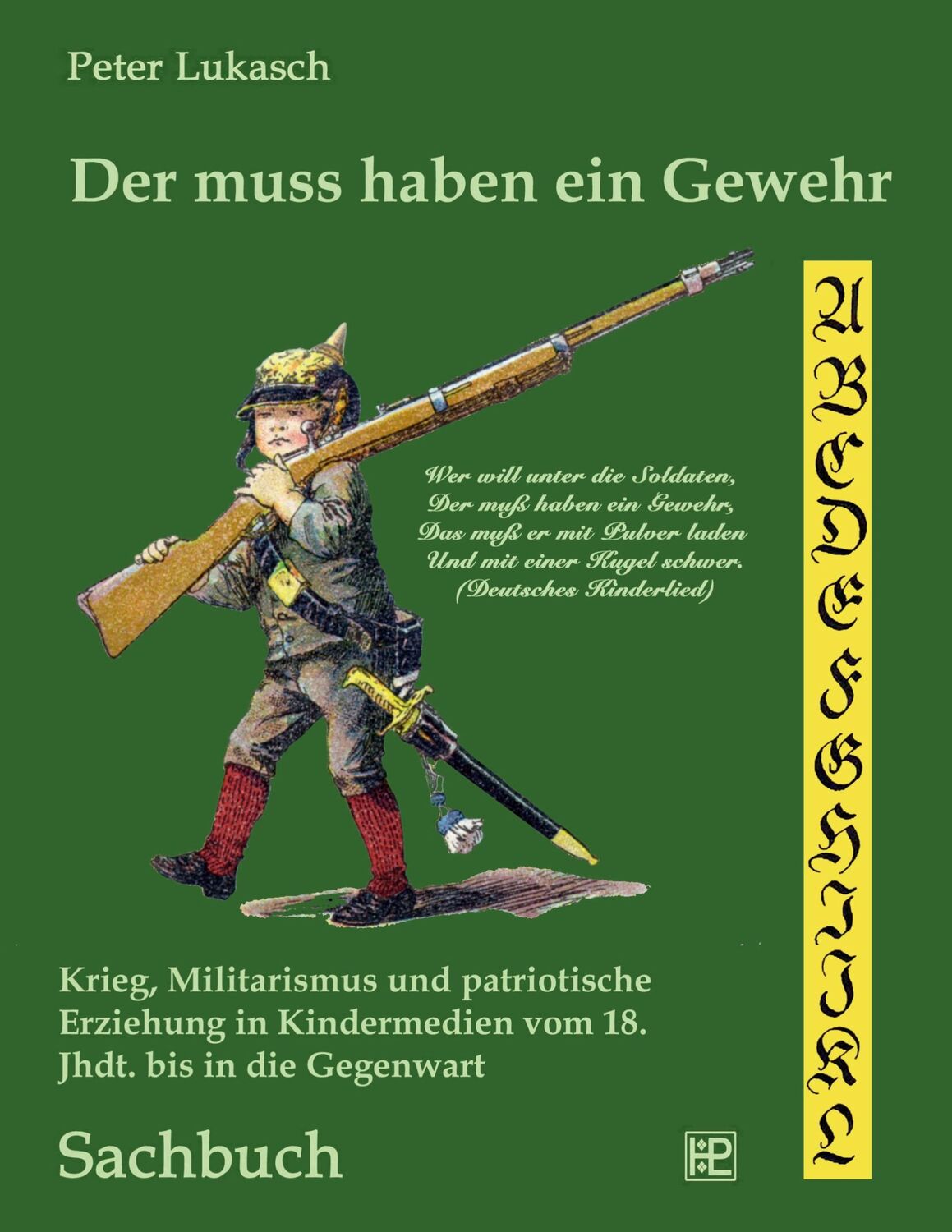 Cover: 9783842372733 | Der muss haben ein Gewehr | Peter Lukasch | Taschenbuch | Paperback