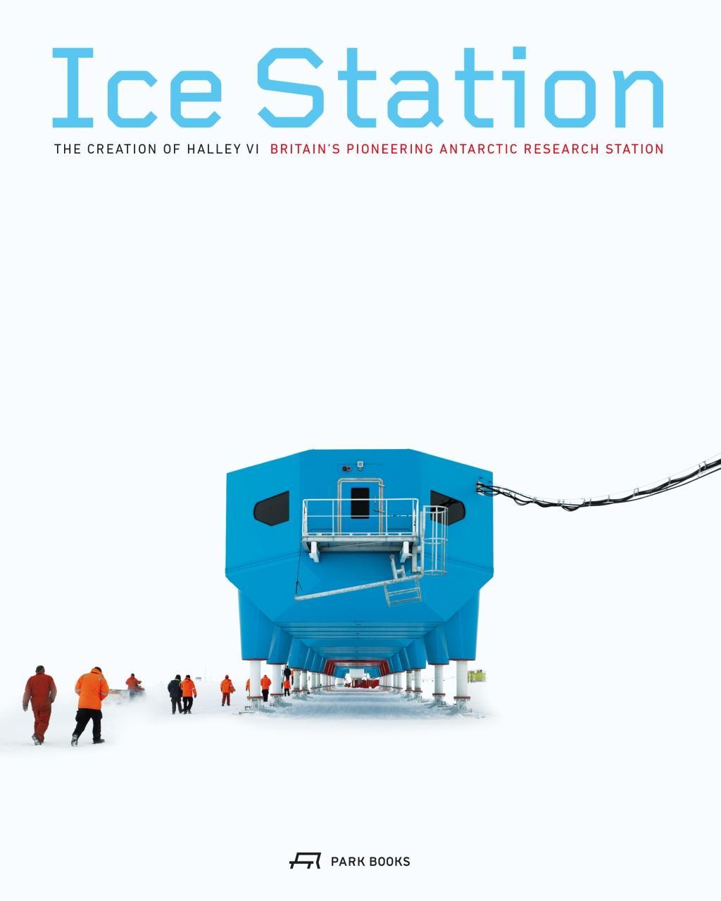 Cover: 9783906027661 | Ice Station | Ruth Slavid | Taschenbuch | 96 S. | Englisch | 2015