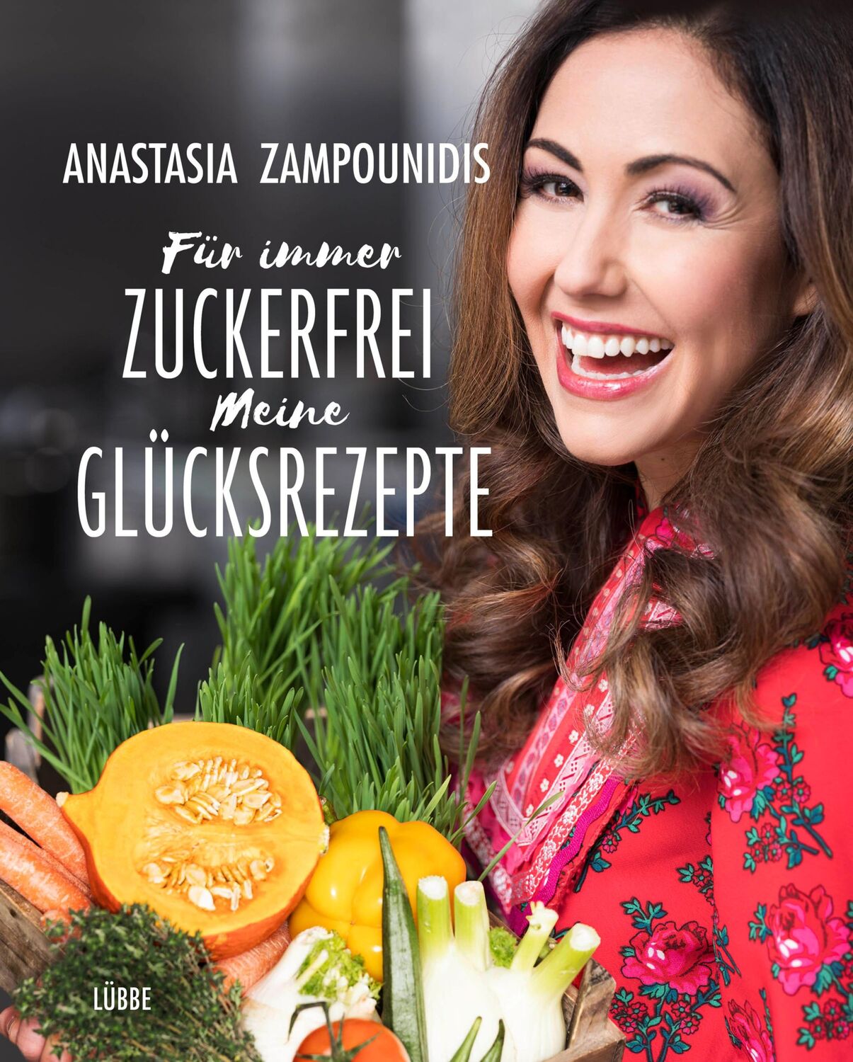 Cover: 9783431041101 | Für immer zuckerfrei - Meine Glücksrezepte | Anastasia Zampounidis