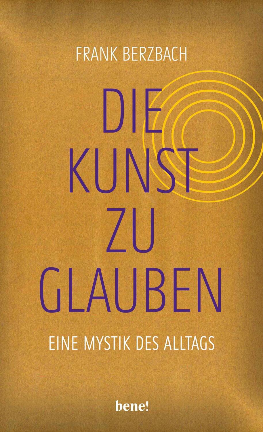 Cover: 9783963402470 | Die Kunst, zu glauben | Frank Berzbach | Buch | 224 S. | Deutsch