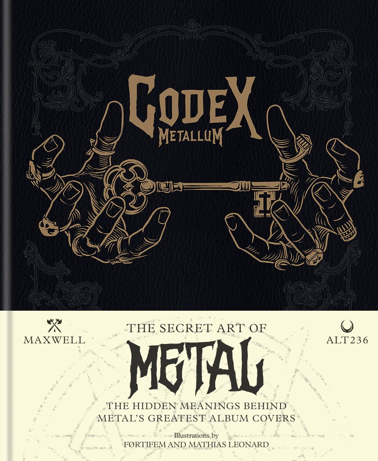 Cover: 9781788403375 | Codex Metallum | The secret art of metal decoded | Alt236 (u. a.)