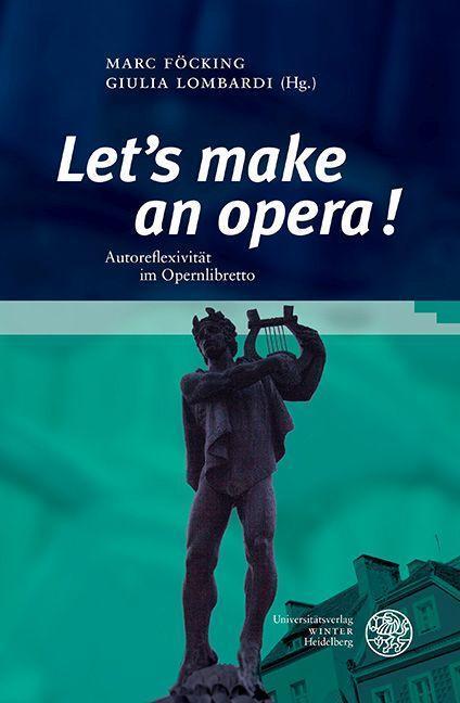 Cover: 9783825349950 | "Let's make an opera!" | Autoreflexivität im Opernlibretto | Buch