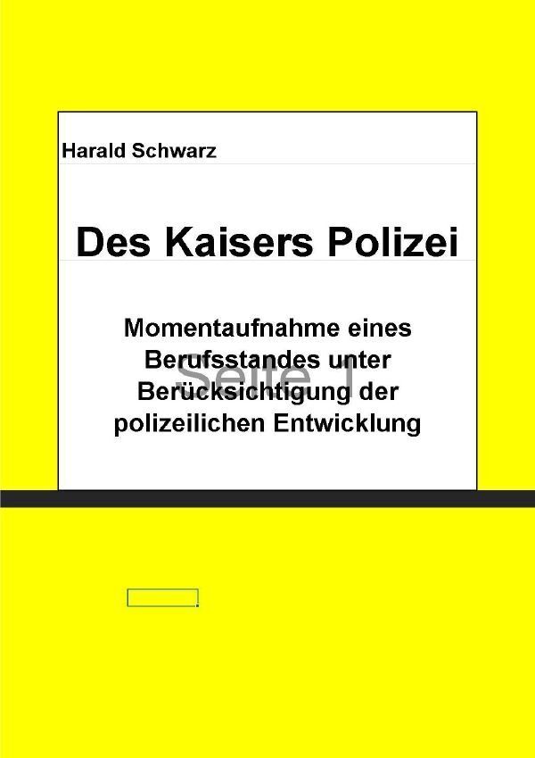 Cover: 9783758494840 | Des Kaisers Polizei | Harald Schwarz | Taschenbuch | Deutsch | epubli