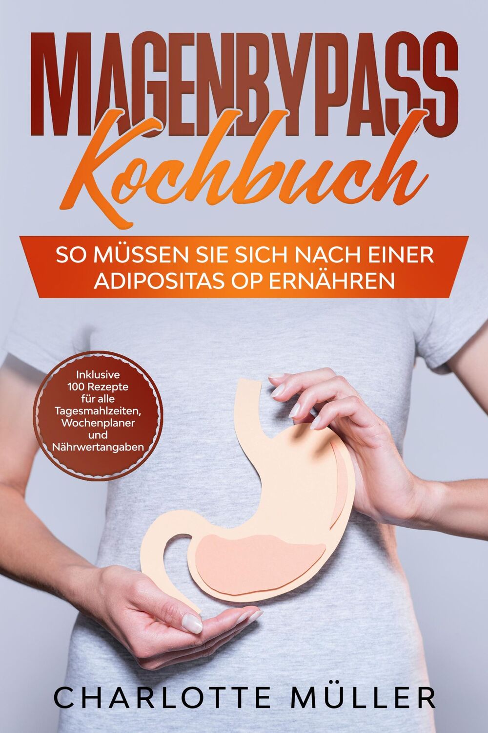 Cover: 9783989101487 | Magenbypass Kochbuch: So müssen Sie sich nach einer Adipositas OP...