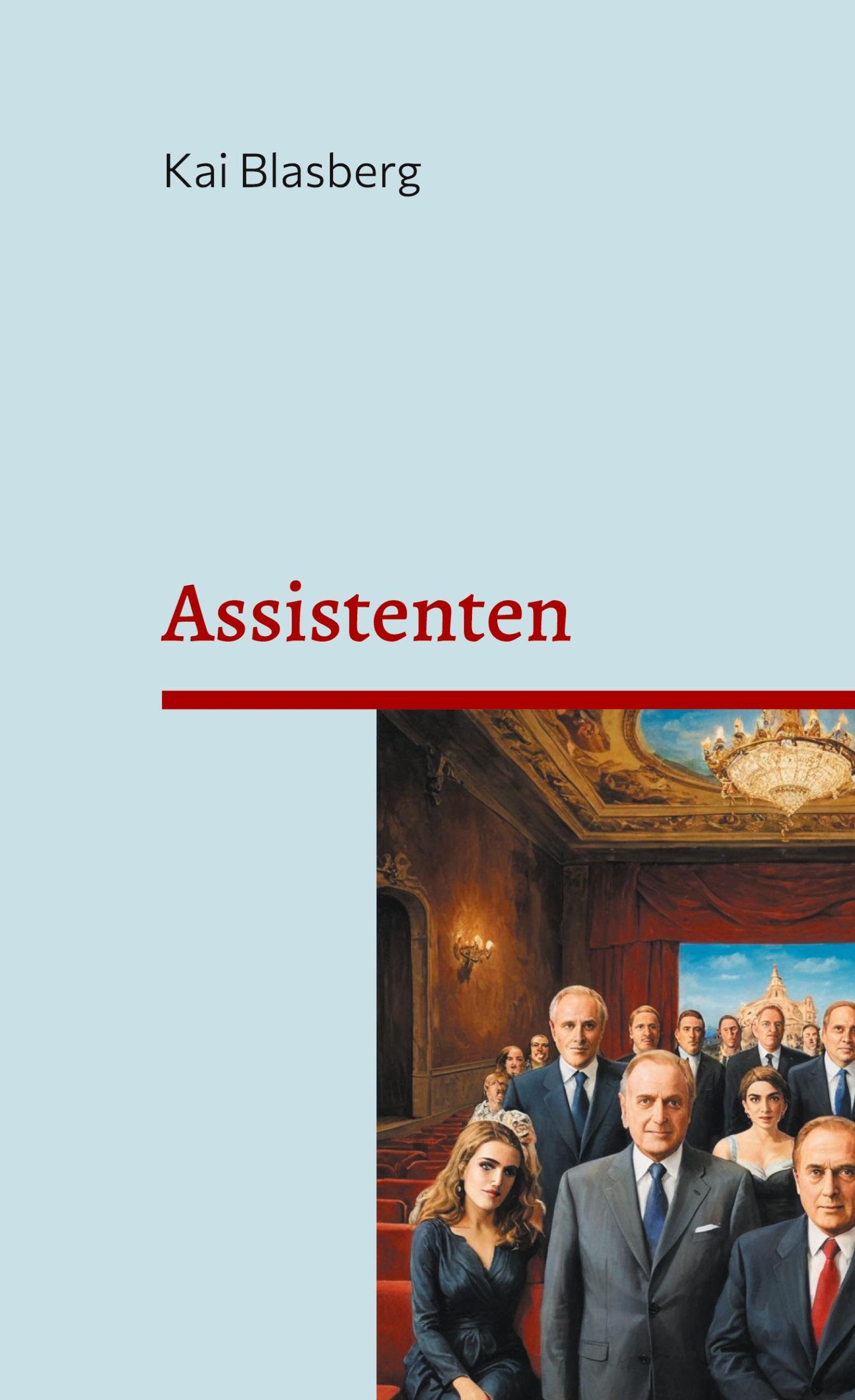 Cover: 9783759713513 | Assistenten | Kai Blasberg | Buch | 312 S. | Deutsch | 2025