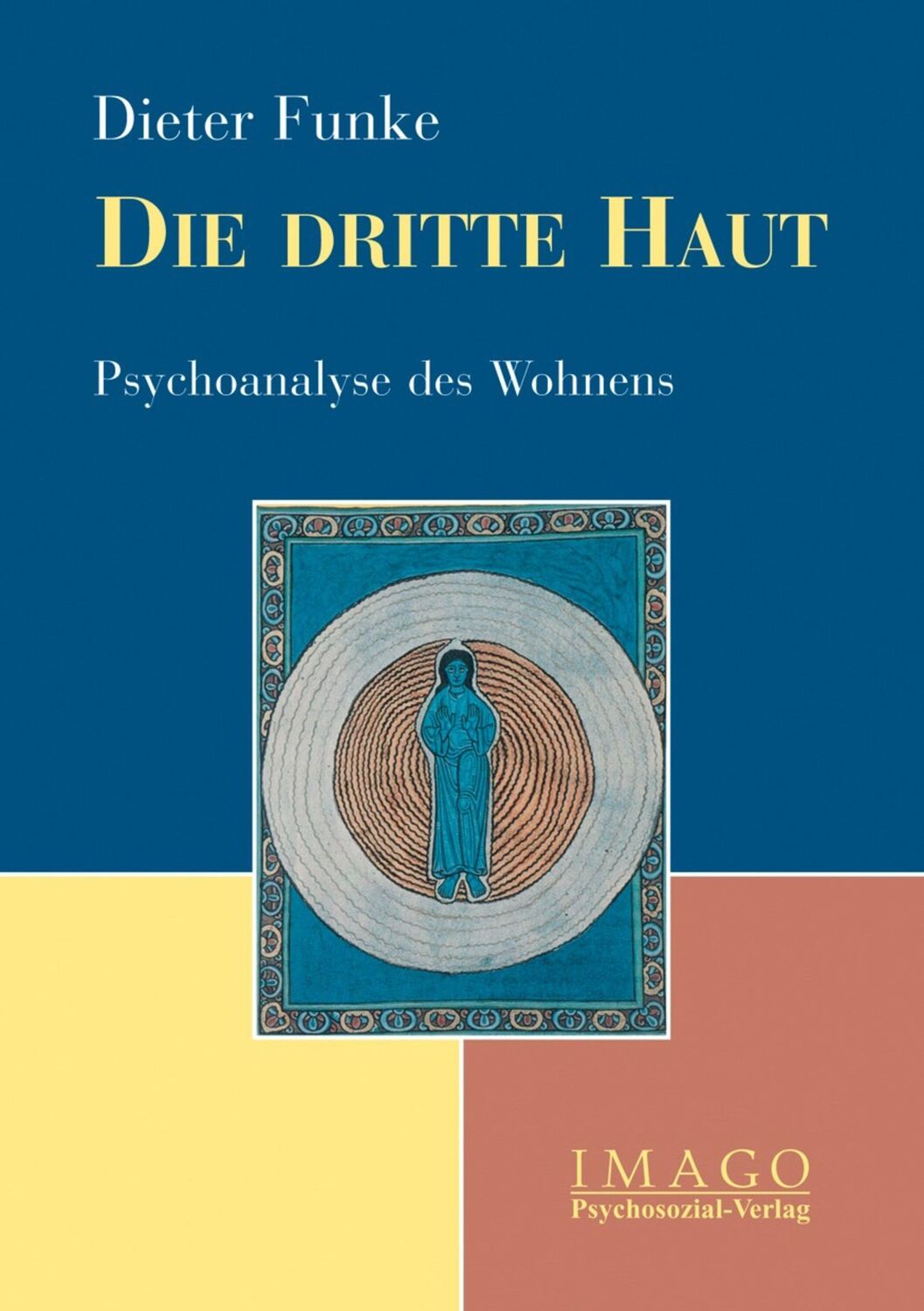 Cover: 9783898065528 | Die dritte Haut | Psychoanalyse des Wohnens | Dieter Funke | Buch