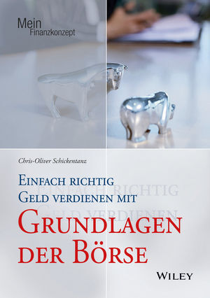 Cover: 9783527508822 | Einfach richtig Geld verdienen mit Grundlagen der Börse | Schickentanz