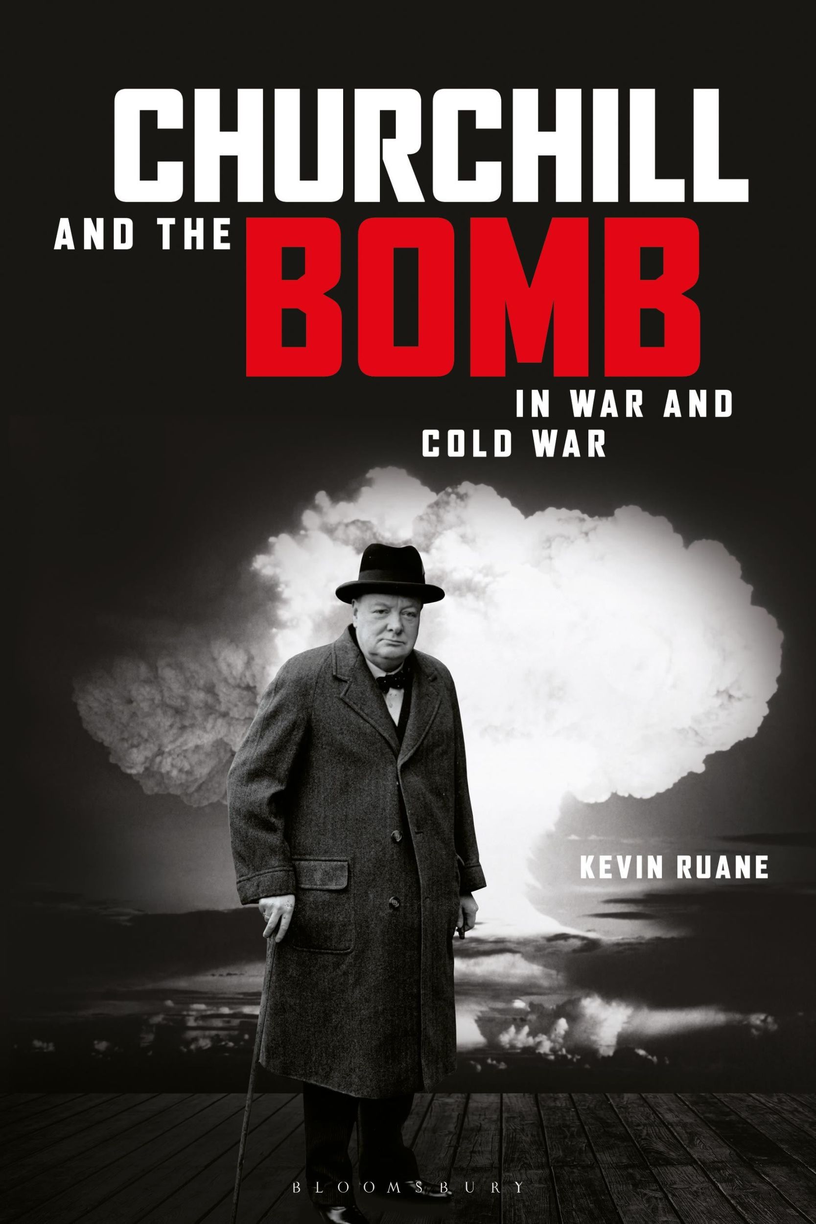 Cover: 9781472530806 | Churchill and the Bomb in War and Cold War | Kevin Ruane | Taschenbuch