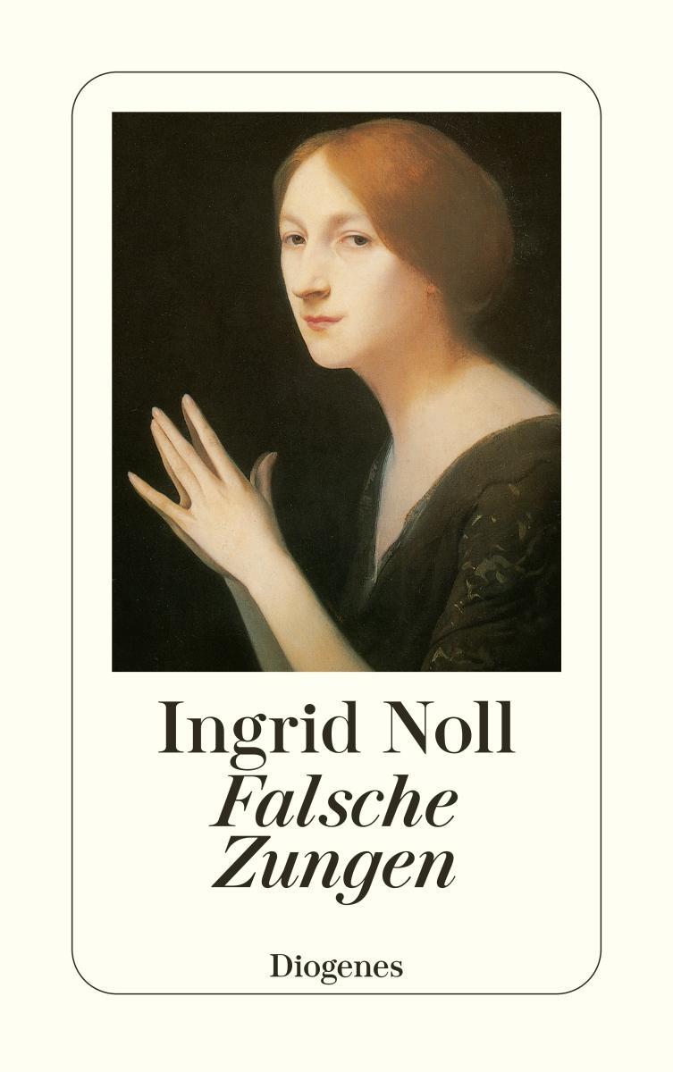 Cover: 9783257235081 | Falsche Zungen | Gesammelte Geschichten | Ingrid Noll | Taschenbuch