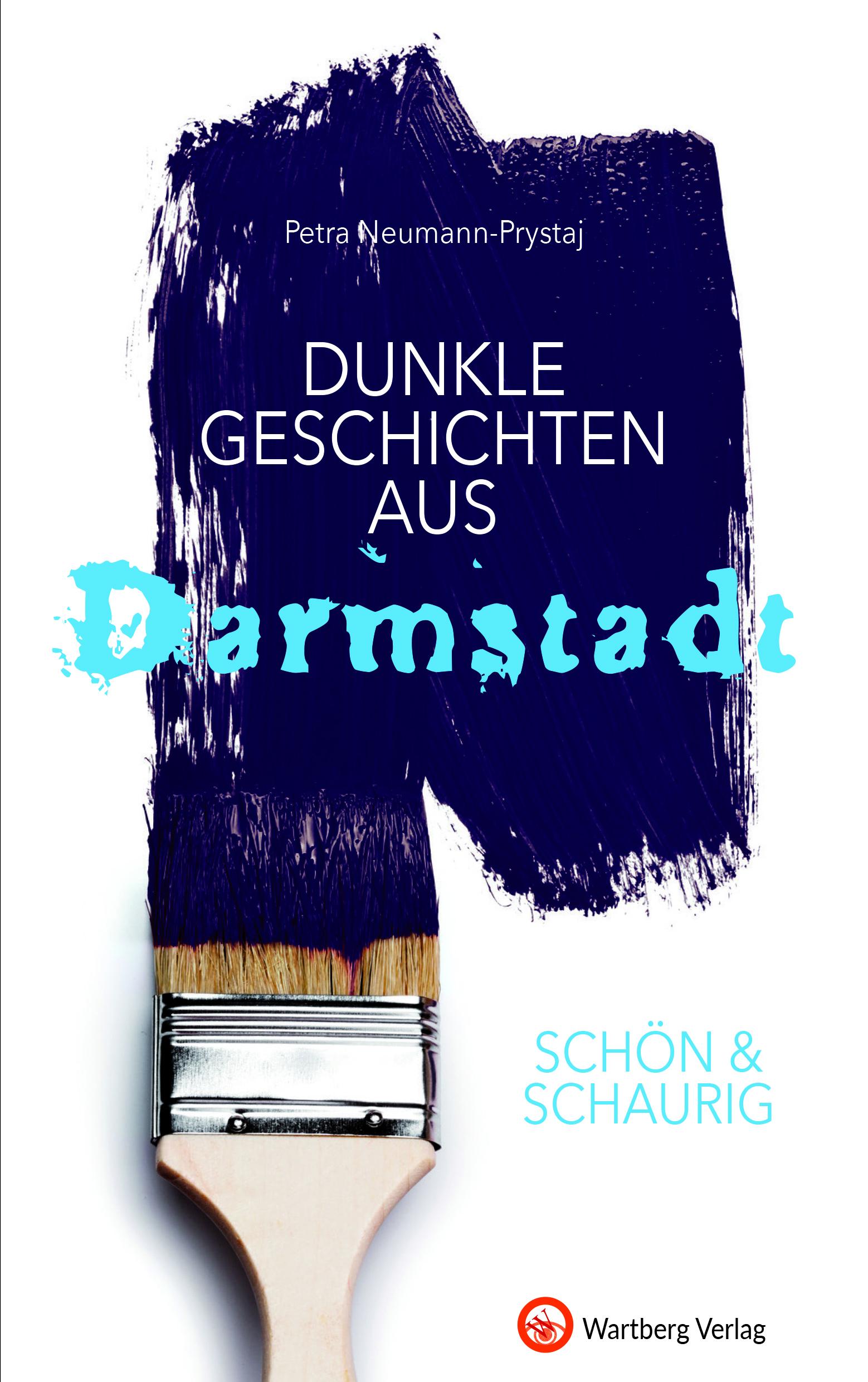 Cover: 9783831332335 | SCHÖN &amp; SCHAURIG - Dunkle Geschichten aus Darmstadt | Neumann-Prystaj