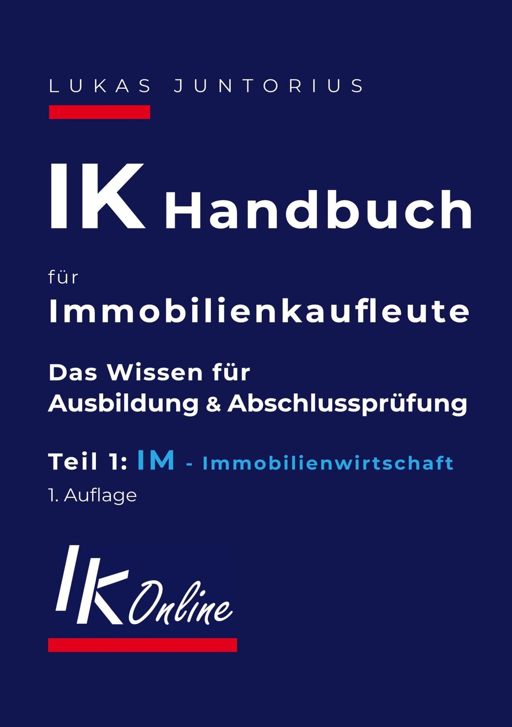 Cover: 9783754341780 | IK Handbuch für Immobilienkaufleute Teil 1 IM Immobilienwirtschaft