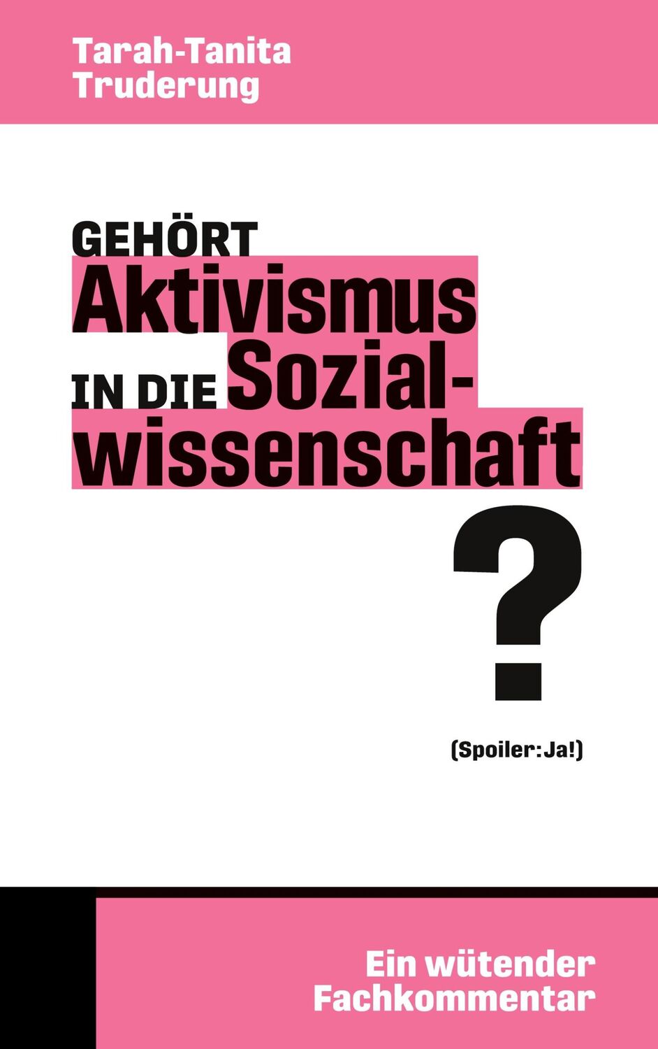 Cover: 9783758325465 | Gehört Aktivismus in die Sozialwissenschaft? | Tarah-Tanita Truderung