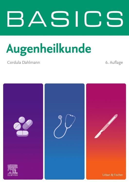 Cover: 9783437412547 | BASICS Augenheilkunde | Cordula Dahlmann | Taschenbuch | BASICS | VIII