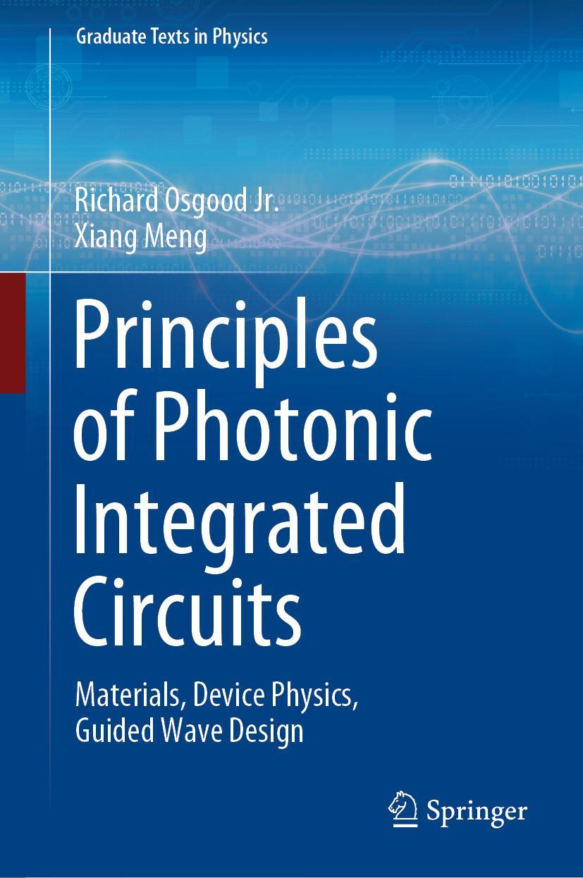 Cover: 9783030651923 | Principles of Photonic Integrated Circuits | Xiang Meng (u. a.) | Buch