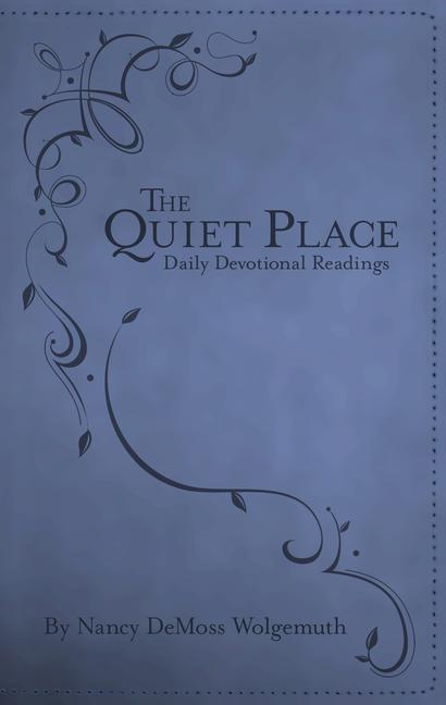 Cover: 9780802405067 | The Quiet Place | Daily Devotional Readings | Nancy Demoss Wolgemuth