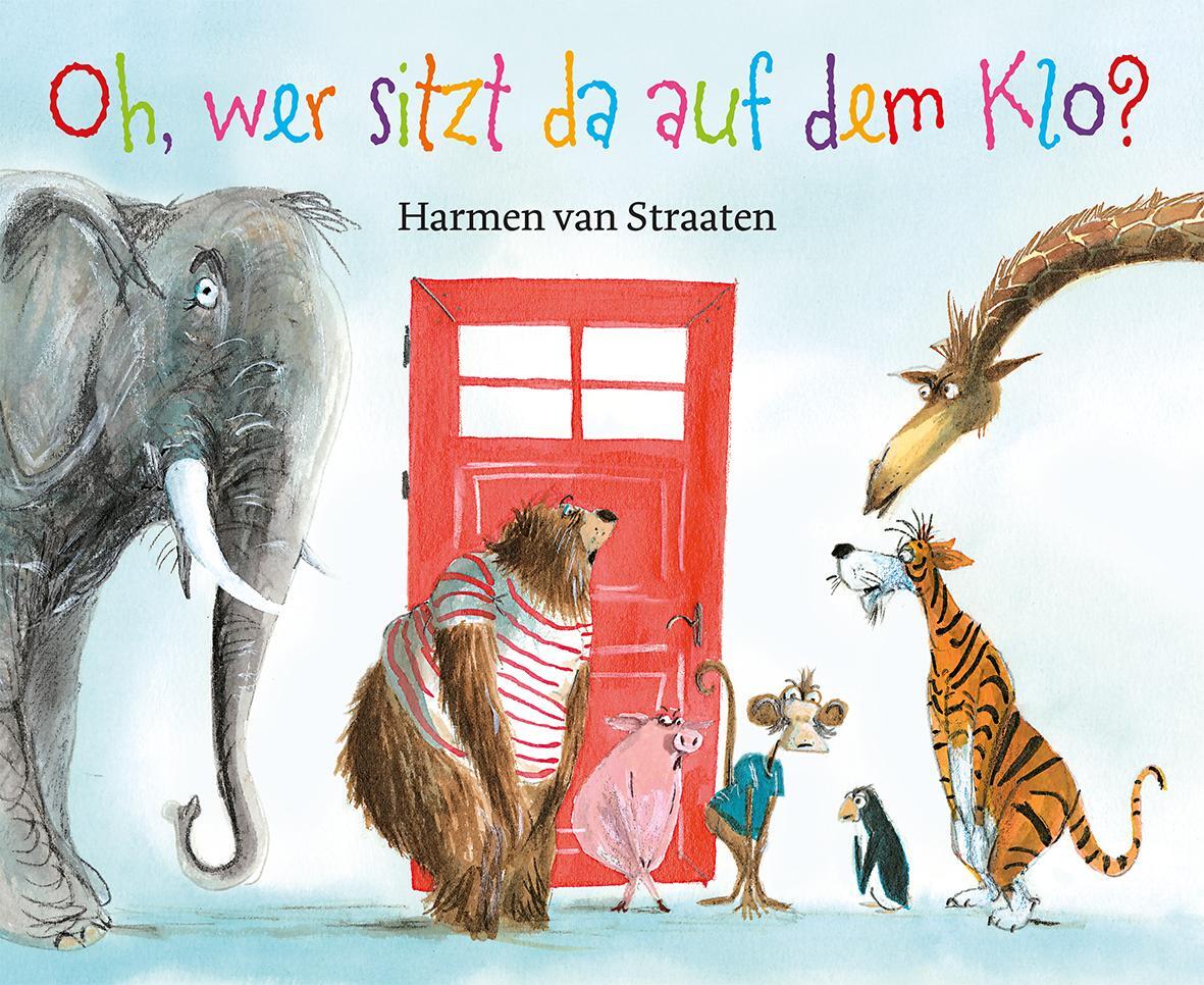 Cover: 9783772528859 | Oh, wer sitzt da auf dem Klo ? | Harmen van Straaten | Buch | 32 S.