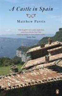 Cover: 9780241961780 | A Castle in Spain | Matthew Parris | Taschenbuch | Englisch | 2012